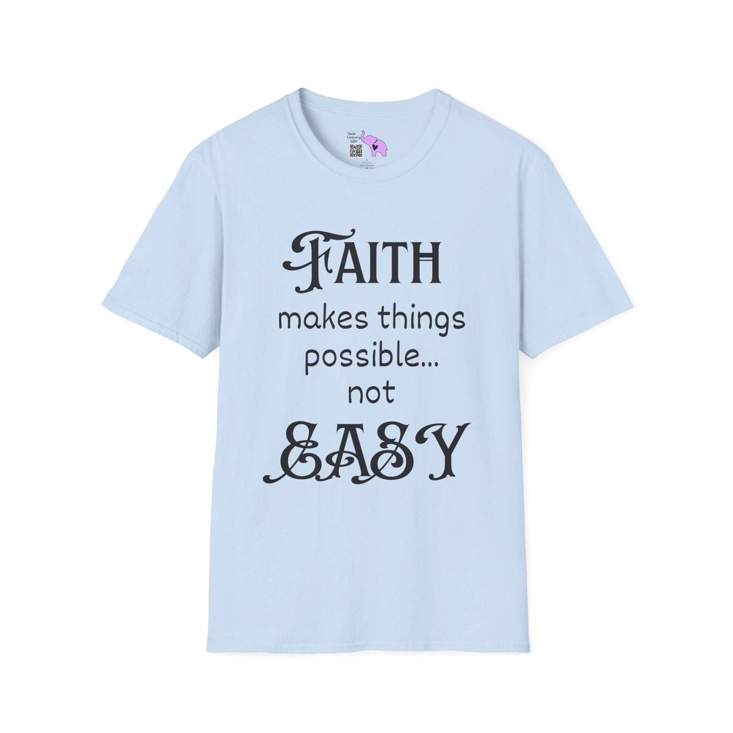 Faith Makes Things Possible... Not Easy Adult T-shirt