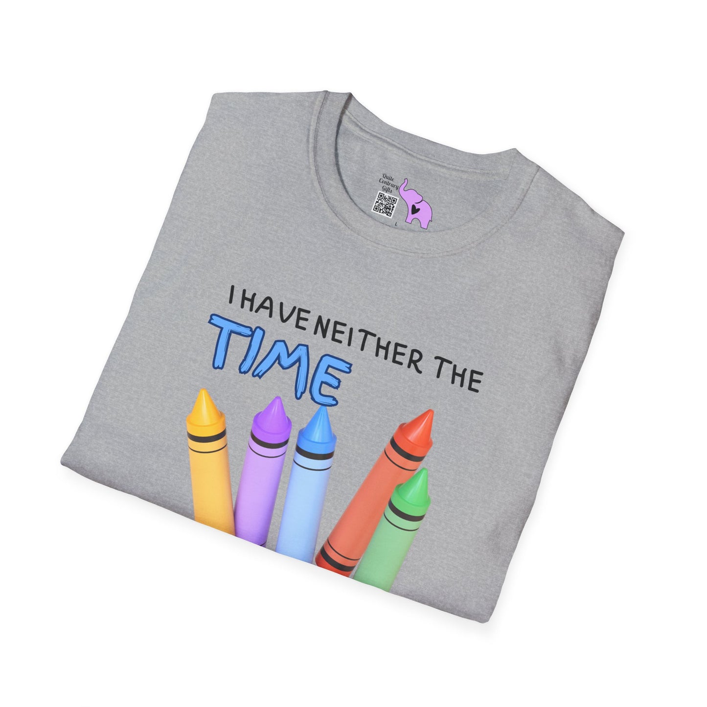 I Have Neither The Time Nor The Crayons To Explain This To You Adult T-shirt