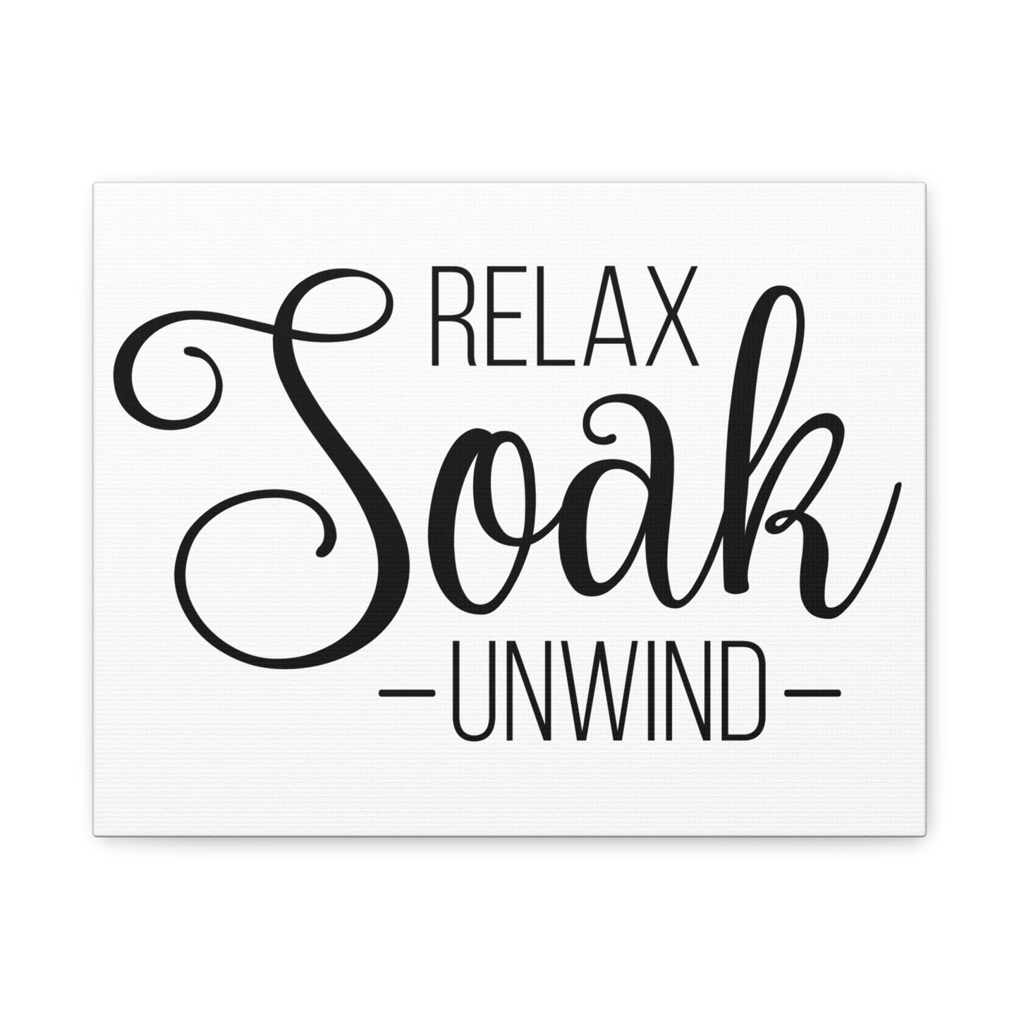 Relax Soak Unwind Canvas Art