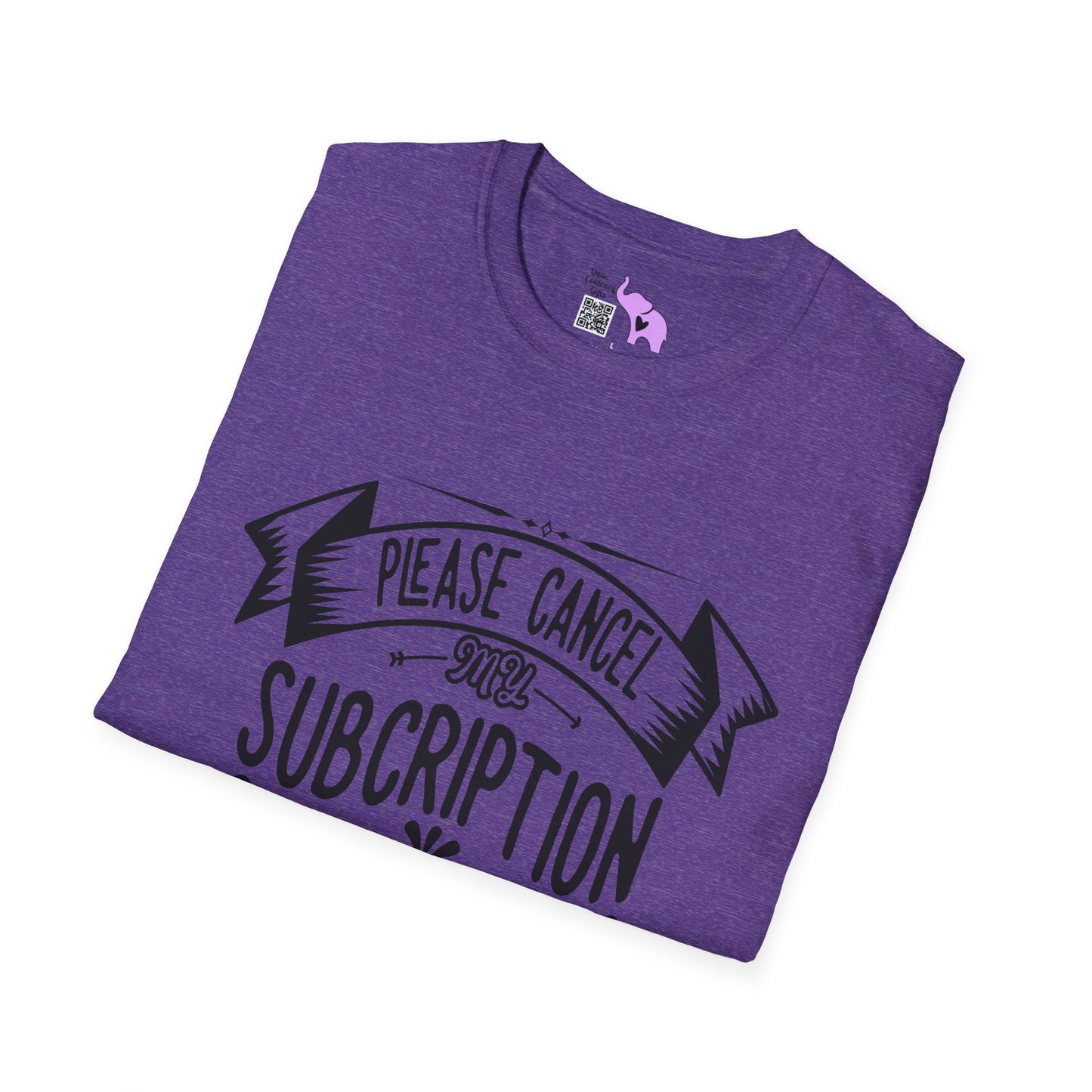 Please Cancel My Subscriptions to Your Issues T-shirt