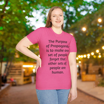The Purpose of Propaganda... Adult T-shirt