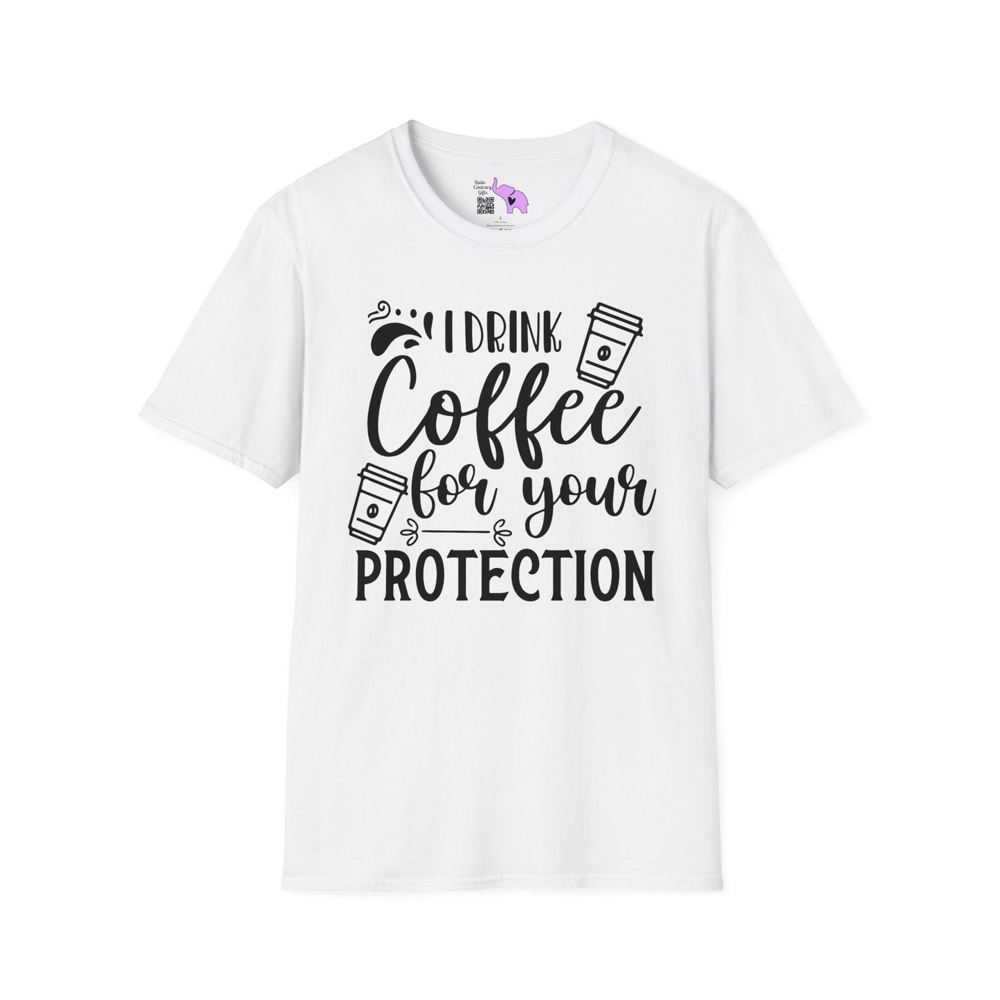 I Drink Coffee For Your Protection T-shirt