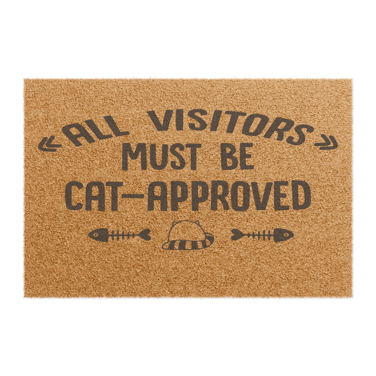 All Visitors Must Be Cat-Approved Coconut Fiber Doormat