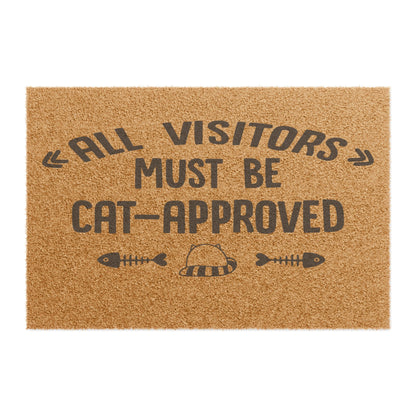 All Visitors Must Be Cat-Approved Coconut Fiber Doormat