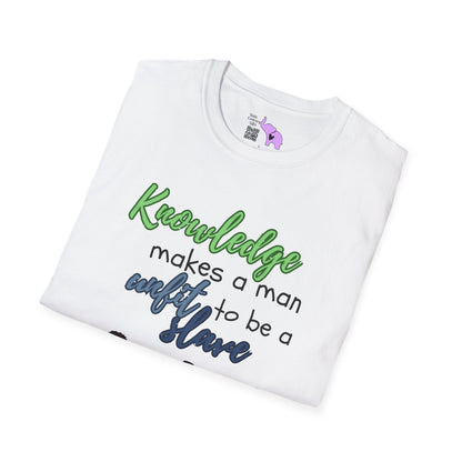 Knowledge Makes A Man Unfit to be a Slave Adult T-shirt