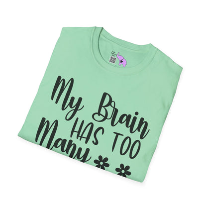 My Brain Has Too Many Tabs Open Adult T-shirt