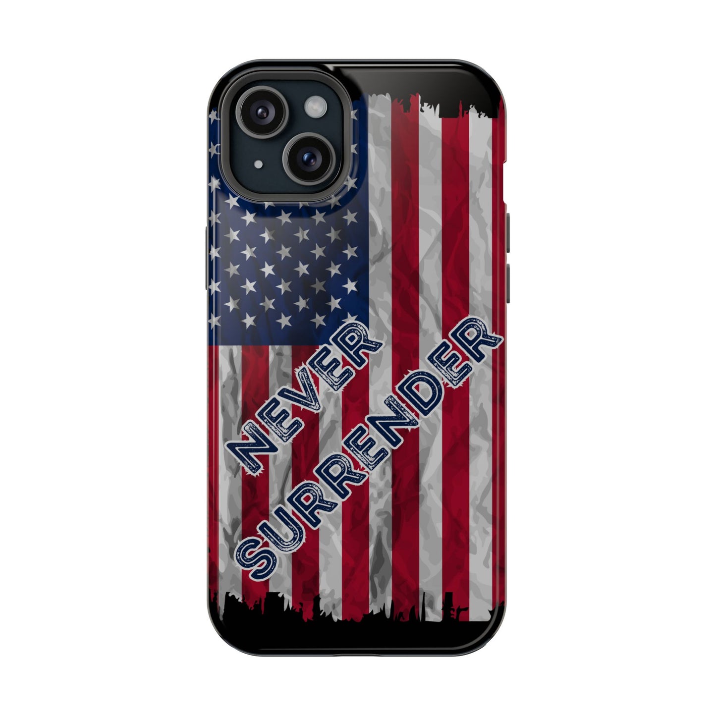 Never Surrender American Flag MagSafe® Compatible Tough Case for iPhone