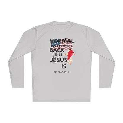 Normal Isn't Coming Back But Jesus Is Adult Long Sleeve Tee