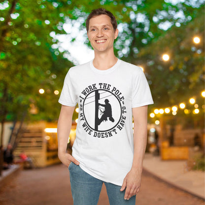 I Work The Pole So My Wife Doesn't Have To Adult T-shirt