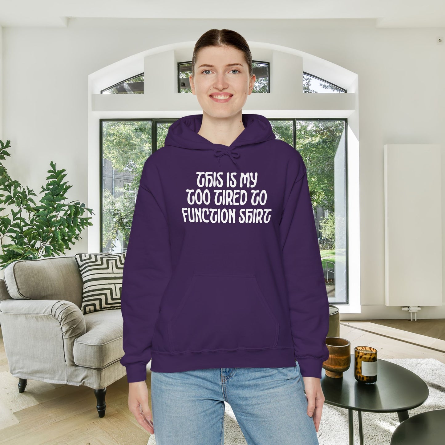 This Is My Too Tired To Function Shirt Heavy Blend™ Hooded Sweatshirt