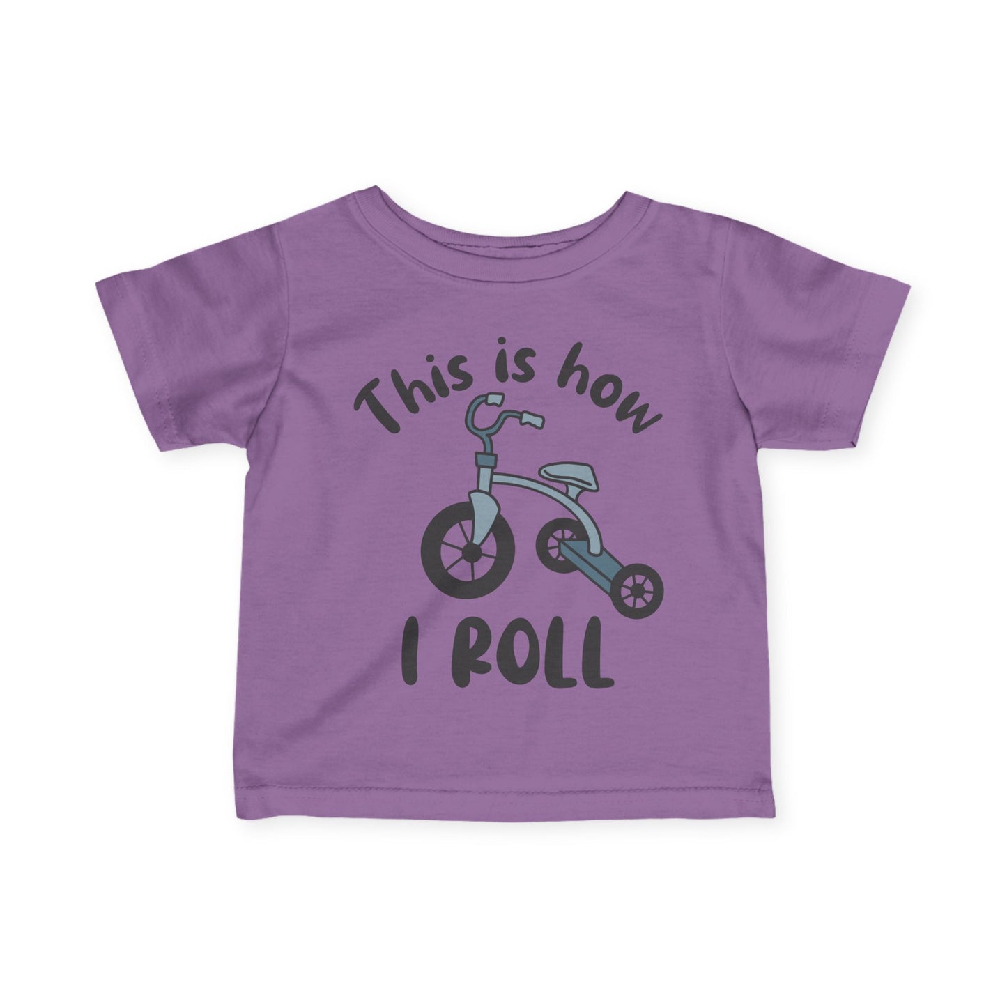 ""This Is How I Roll (Tricycle) Infant Soft T-Shirt