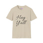 Hey Y'all T-shirt