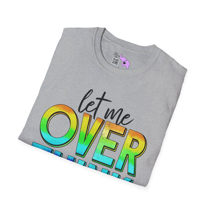 Let Me Overthink This Adult T-shirt