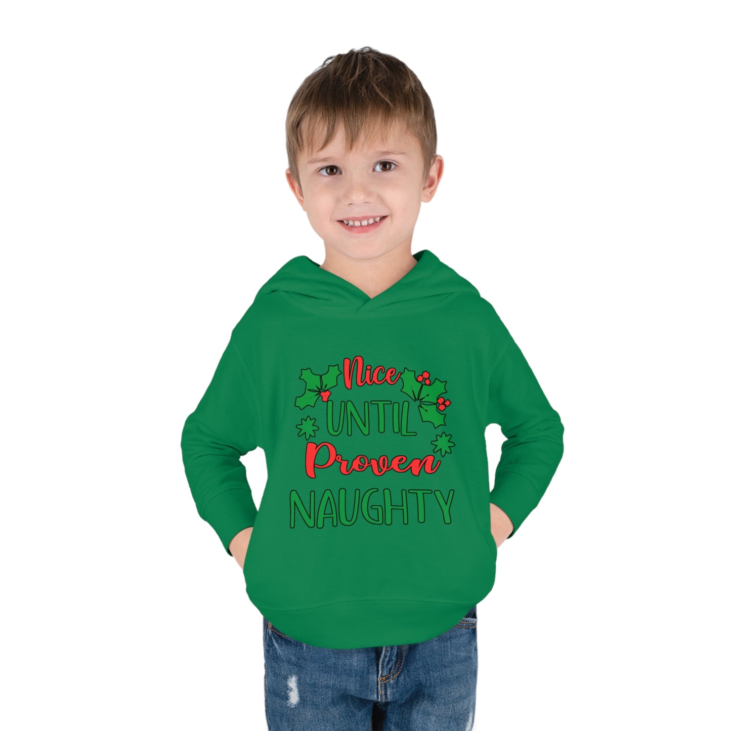 Nice Until Proven Naughty Toddler Pullover Fleece Hoodie