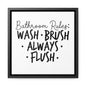 Bathroom Rules 2 Canvas Wraps, Square Frame