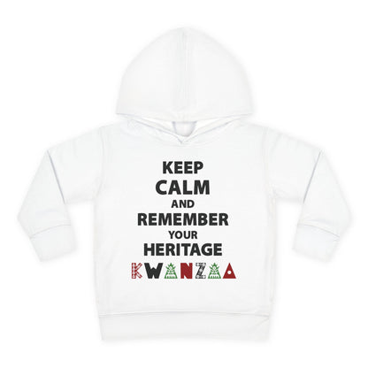 Keep Calm and Remember Your Heritage Kwanzaa Toddler Hoodie