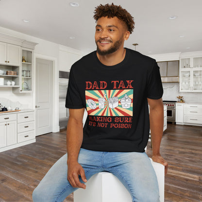 Dad Tax Making Sure It's Not Poison Adult T-shirt