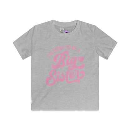 I'm Going To Be A Big Sister (Pink Script) Youth Softstyle Tee