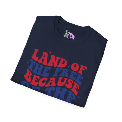 Land of the Free Because of the Brave T-shirt