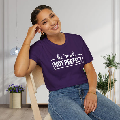 Be Real Not Perfect Adult T-shirt