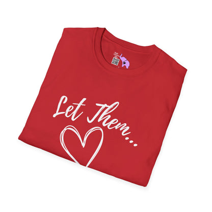 Let Them... Adult T-shirt