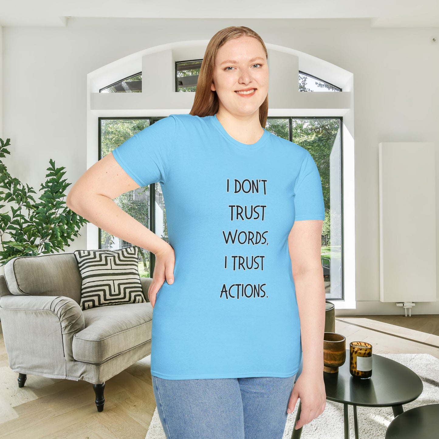 I Don't Trust Words, I Trust Actions Adult T-shirt