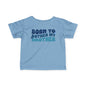 ""Born To Bother My Brother Infant Soft T-Shirt