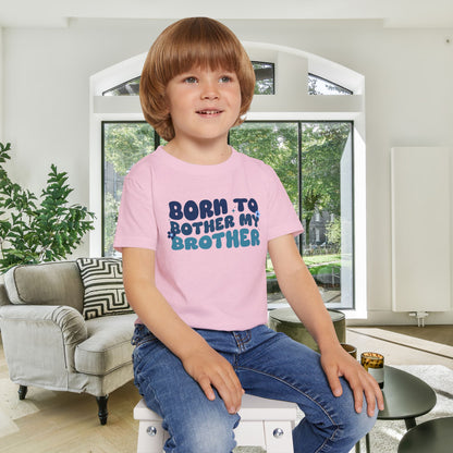 Born to Bother My Brother Heavy Cotton™ Toddler T-shirt