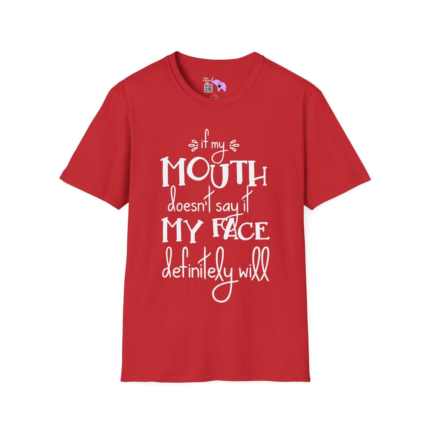 If My Mouth Doesn't Say It My Face Will Adult T-shirt