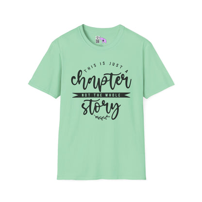 This is Just a Chapter Not The Whole Story Adult T-shirt