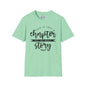 This is Just a Chapter Not The Whole Story Adult T-shirt