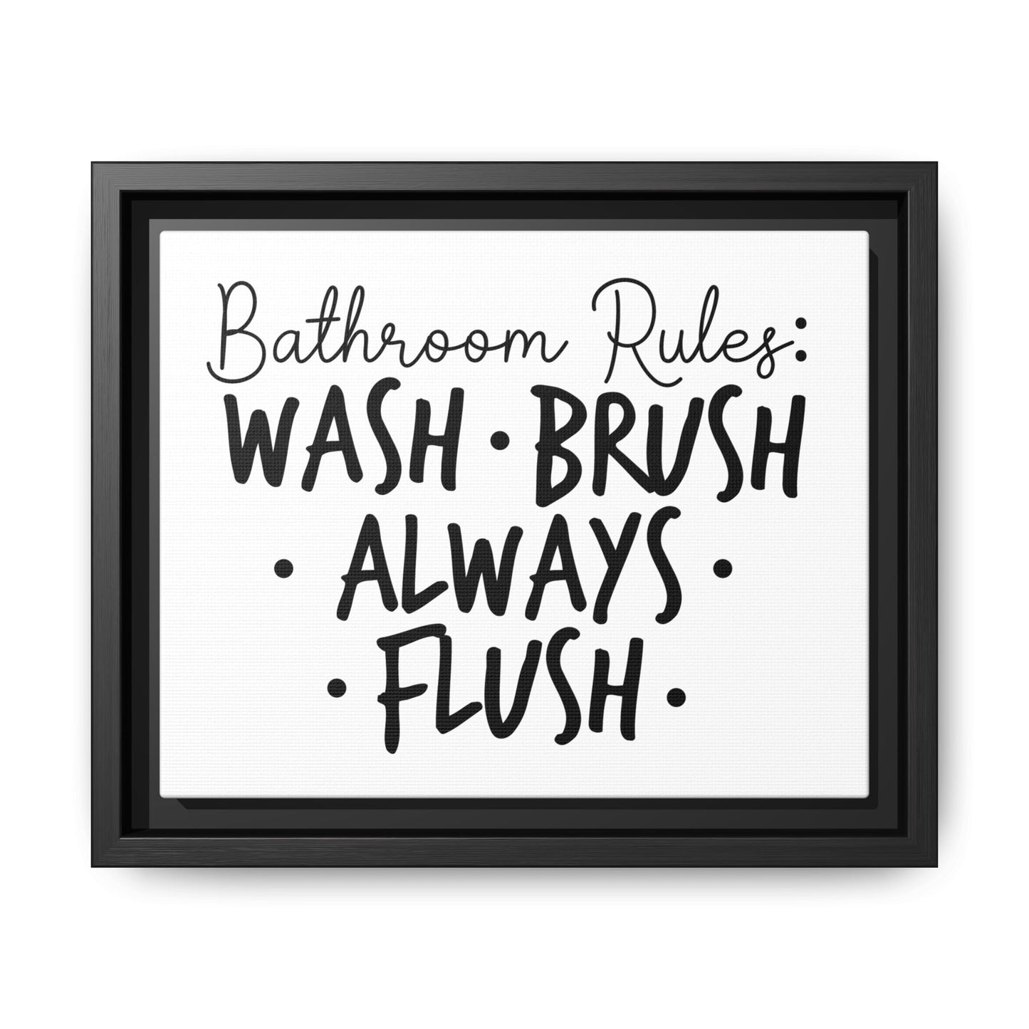 Bathroom Rules: Wash Flush Always Flush Framed Canvas Bathroom Art