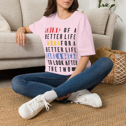 ""Think For A Better Life Work For A Better Life Take a Break to Look After The Two Adult T-shirt