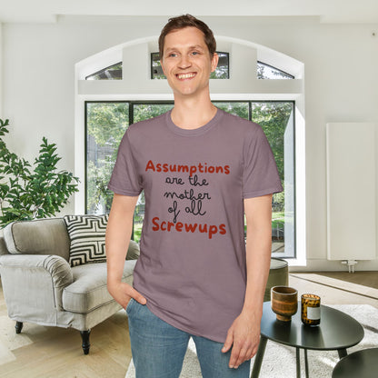 Assumptions Are The Mother of All Screwups Adult T-shirt