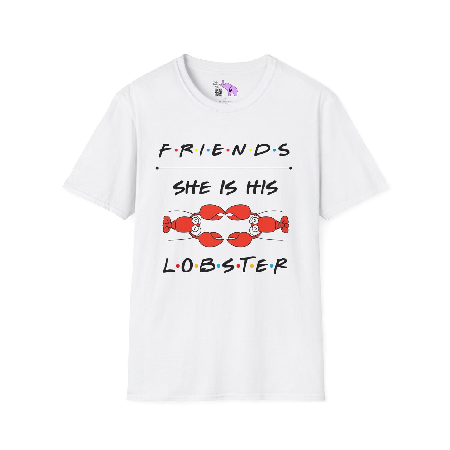 Friends; She Is His Lobster T-shirt