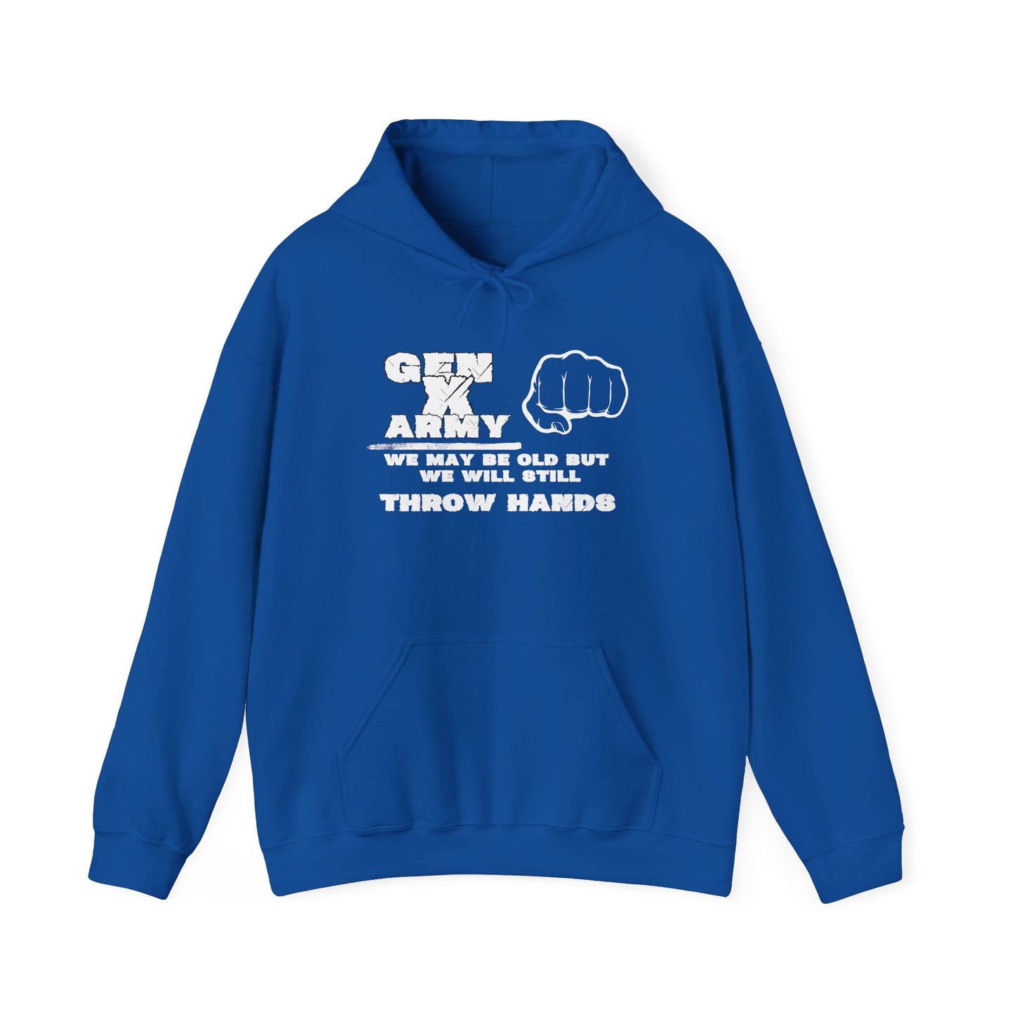 Gen X Army We May Be Old But We Will Still Throw Hands Heavy Blend™ Hooded Sweatshirt