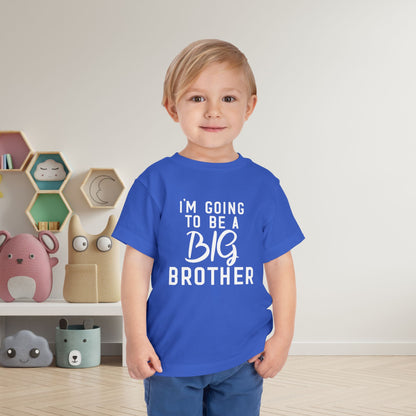 I'm Going To Be A Big Brother (Script) Toddler Tee