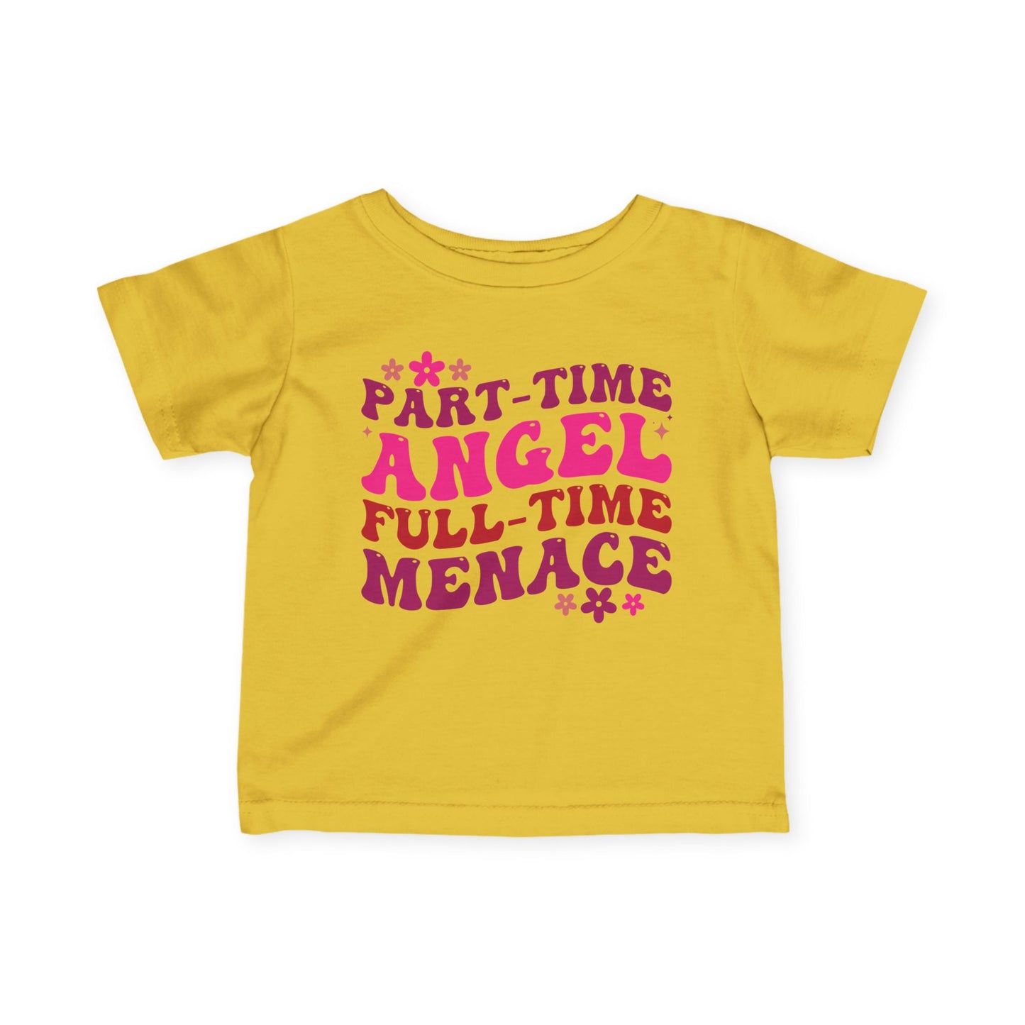 Part Time Angel Full Time Menace Infant Soft T-Shirt
