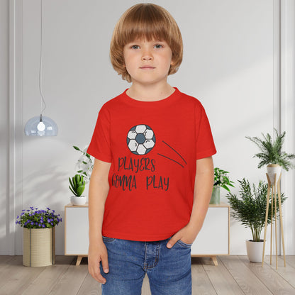 Players Gonna Play (Soccer Ball) Heavy Cotton™ Toddler T-shirt