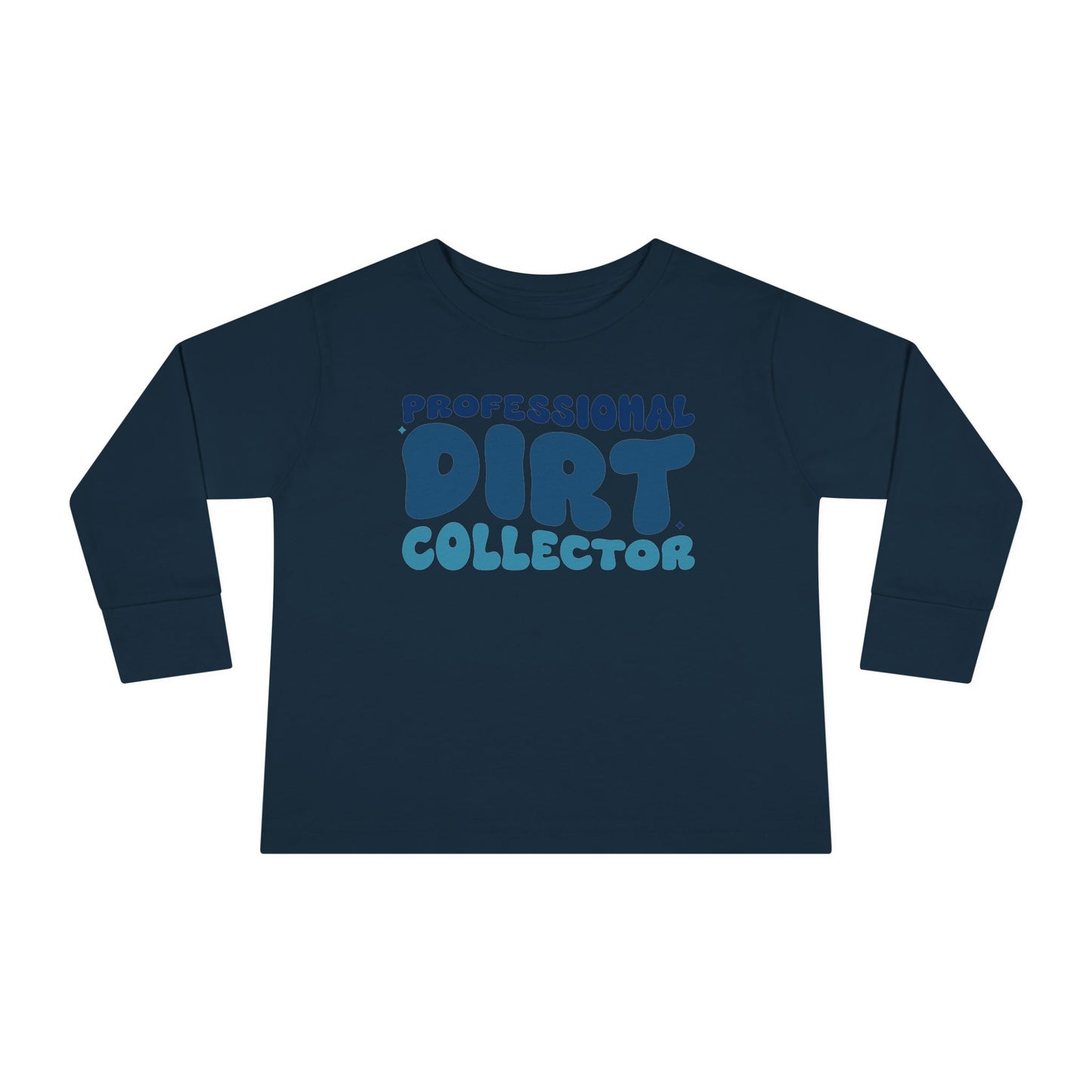 Professional Dirt Collector Toddler Long Sleeve Tee
