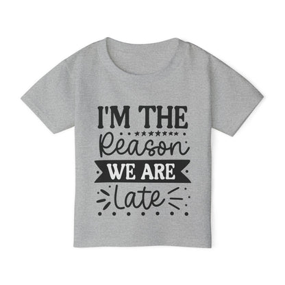 I'm The Reason We Are Late Heavy Cotton™ Toddler T-shirt