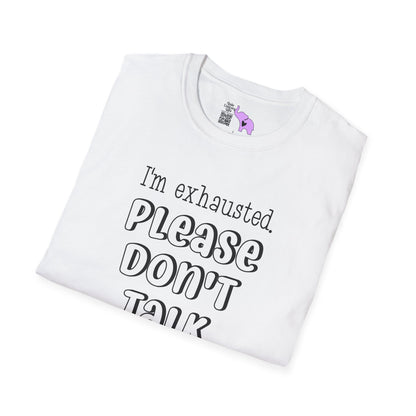 I'm Exhausted Please Don't Talk To Me Adult T-shirt