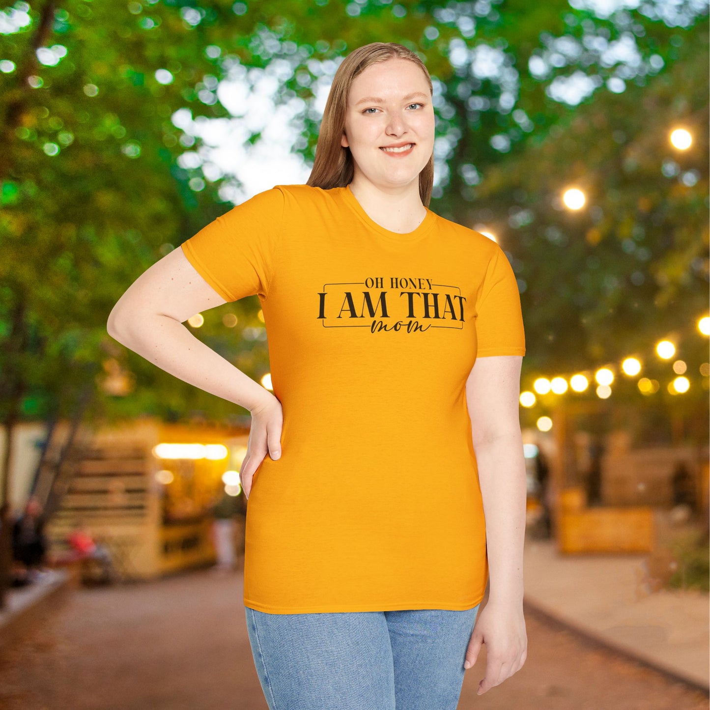 Oh Honey I Am That Mom Adult T-shirt