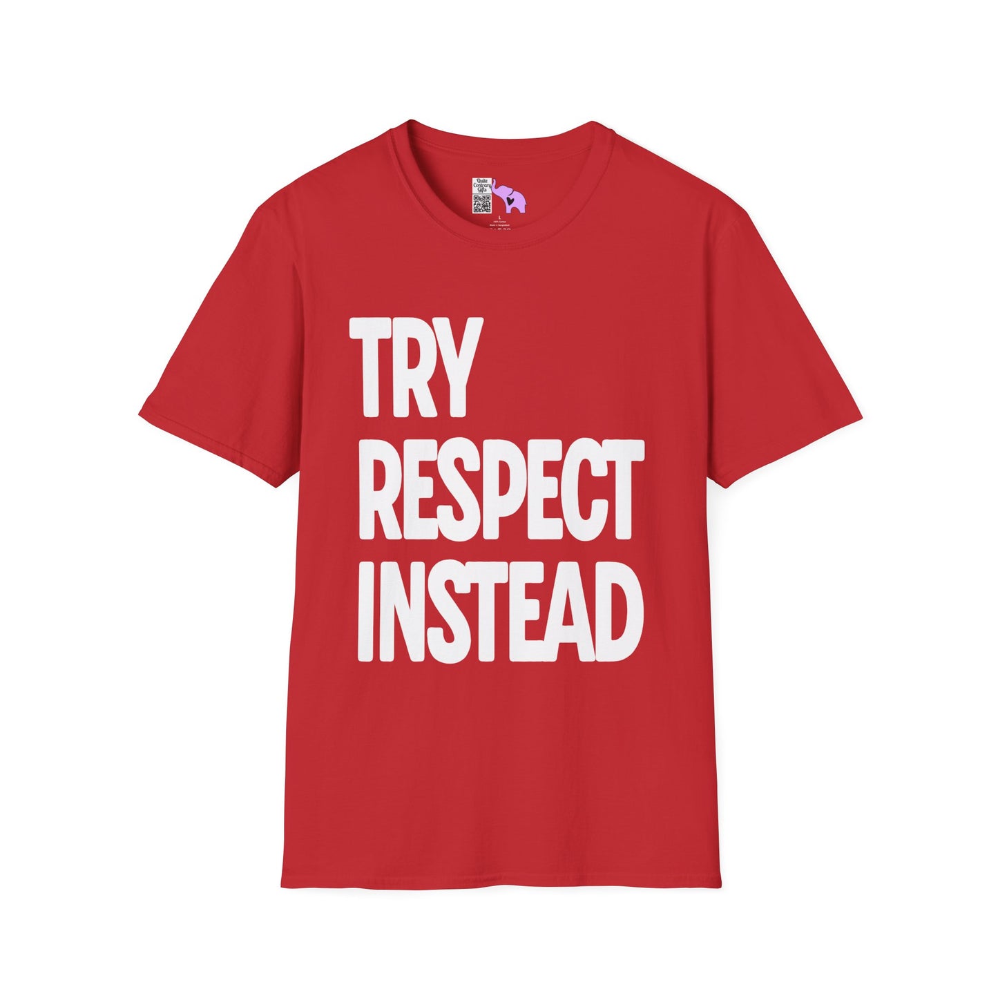 Try Respect Instead Adult T-shirt