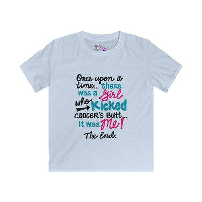 Once Upon A Time There Was A Girl Who Kicked Cancers Butt... Youth Softstyle Tee