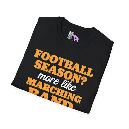 Football Season? More Like Marching Band Season! Adult T-shirt