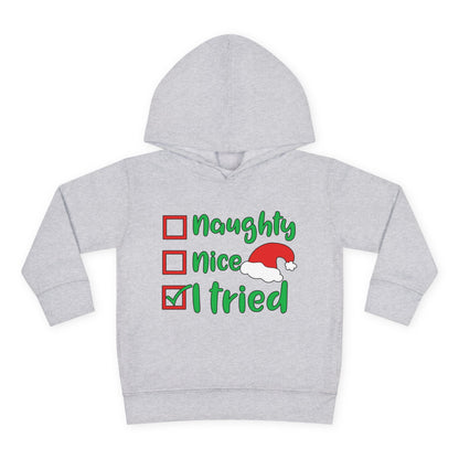 Naughty Nice I Tried Toddler Pullover Fleece Hoodie