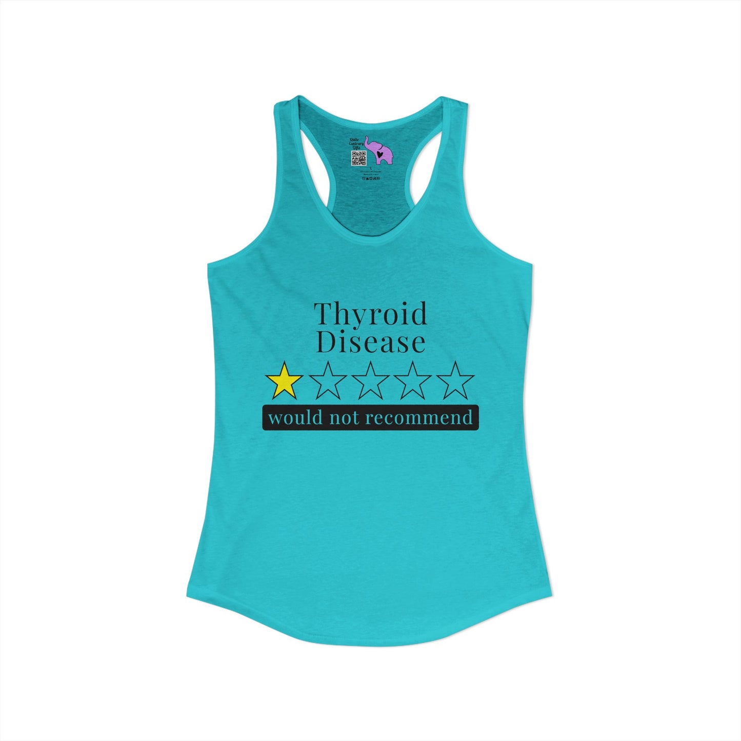 Thyroid Disease 1 Star Would Not Recommend Women's Ideal Racerback Tank