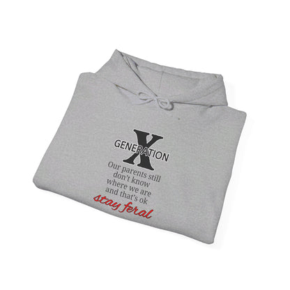 GenX Our Parents Still Don't Know Where We Are ...Heavy Blend™ Hooded Sweatshirt