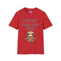 I Don't Trust Words, I Trust Actions w/Sloth T-shirt